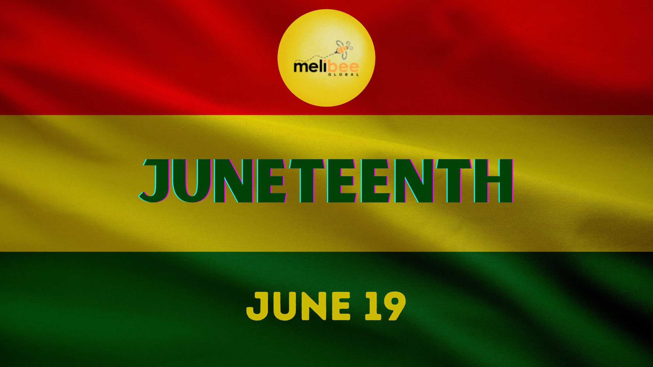 Juneteenth Melibee Global Banner
